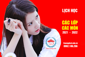 Học chất đỗ cao - Lịch học Các lớp, các môn 2021-2022