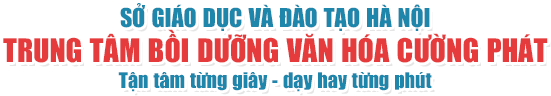 TRUNG TÂM BỒI DƯỠNG VĂN HÓA CƯỜNG PHÁT 